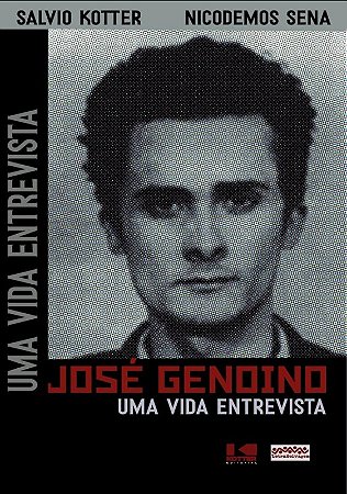 Jose Genoino: Uma Vida Entrevista