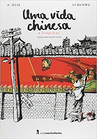 Vida Chinesa, Uma - Vol.1 - o Tempo do pai