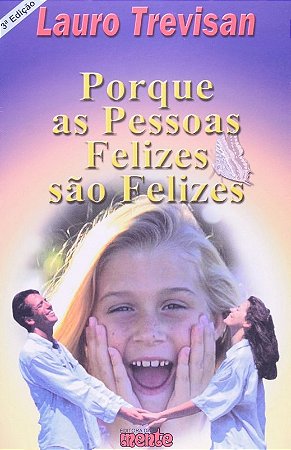 Porque as Pessoas Felizes Sao Felizes