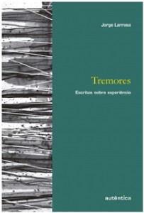 Tremores - Escritos sobre Experiencia - Col.educacao: Experiencia e Sentido
