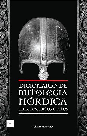 Dicionario de Mitologia Nordica - Simbolos, Mitos e Ritos