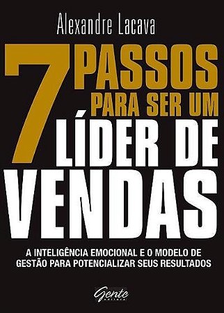 7 Passo para Ser Um Lider de Vendas - a Inteligencia Emocional e o Modelo D