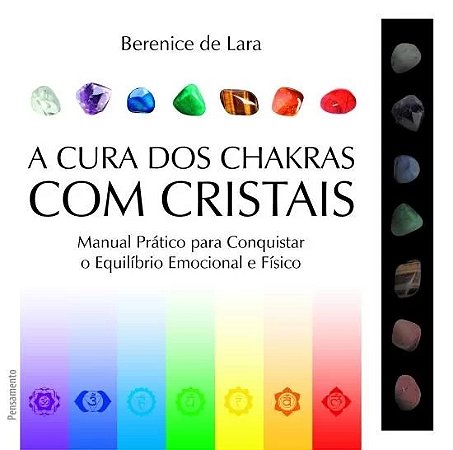 Cura dos Chakras com Cristais, A