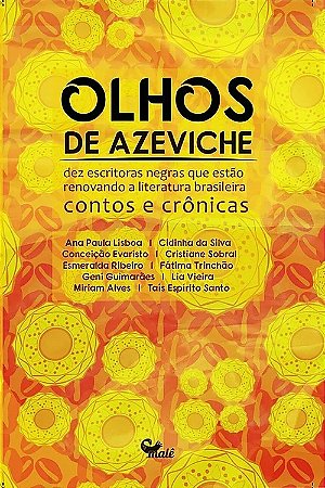 Olhos de Azeviche: Dez Escritoras Negras Que Estao Renovando a Literatura B