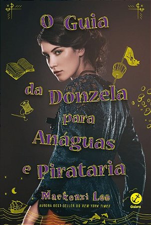Guia da Donzela para Anaguas e Pirataria, o (vol. 2 Irmaos Montague)