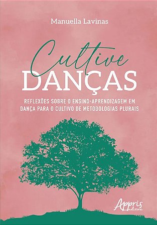 Cultive Dancas: Reflexoes sobre o Ensino-aprendizagem em Danca para o Culti