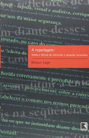 Reportagem, A: Teoria e Tecnica de Entrevista e Pesquisa Jornalista