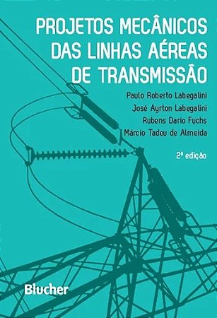 Projetos Mecanicos das Linhas Aereas de Transmissao