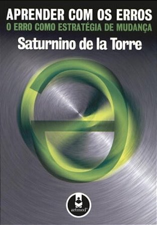 Aprender com os Erros - o Erro Como Estrategia de Mudanca