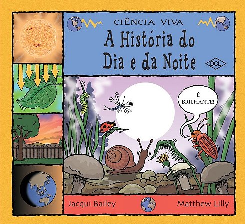Historia do Dia e da Noite, a - Col. Ciencia Viva
