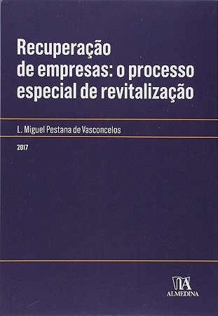 Recuperacao de Empresas: o Processo Especial de Revitalizacao