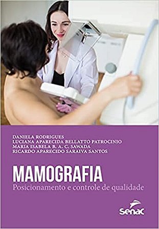 Mamografia: Posicionamento e Controle de Qualidade