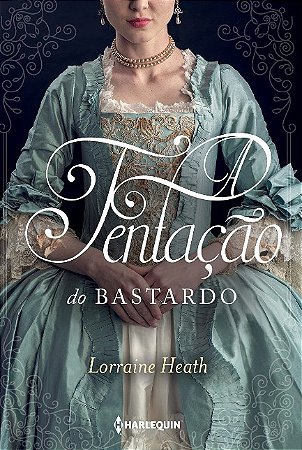 Tentacao do Bastardo, A: Serie Irmaos Trewlove Livro 6