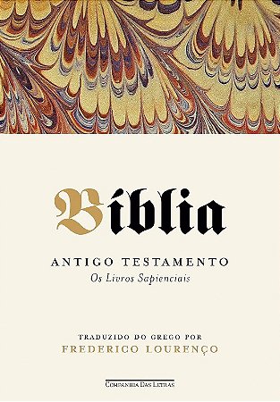 Biblia: Antigo Testamento - os Livros Sapienciais