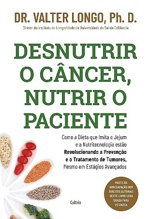 Desnutrir o Cancer, Nutrir o Paciente
