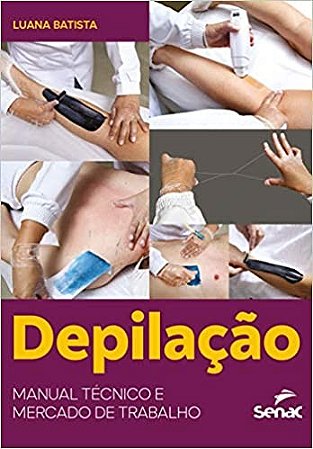 Depilacao - Manual Tecnico e Mercado de Trabalho