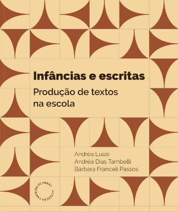 Infancias e Escritas: Producao de Textos na Escola