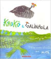 Kroko e Galinhola - Um Conto Africano por Mate