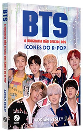 Bts: a Biografia Nao Oficial dos Icones do K-pop