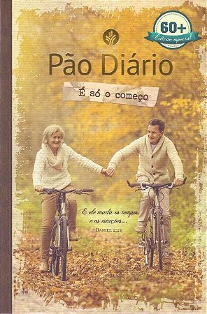 Pão Diário - e so o Começo 60+ - Letra Gigante