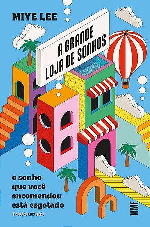 Grande Loja de Sonhos, A: o Sonho Que Voce Encomendou Esta Esgotado
