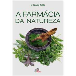 Farmacia da Natureza, a - Col. Aprendendo com a Natureza