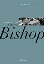 Conversas com Elizabeth Bishop