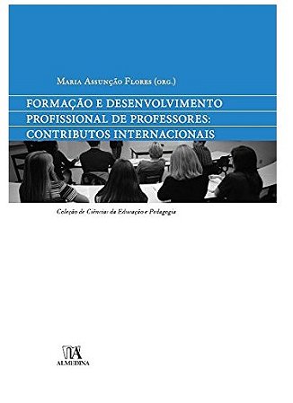 Formacao e Desenvolvimento Profissional de Professores: Contributos Interna