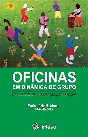 Oficinas em Dinamica de Grupo: Um Metodo de Intervencao Psicossocial