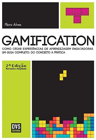 Gamification - Como Criar Experiencias de Aprendizagem Engajadoras Um Guia