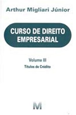 Curso de Direito Empresal - Vol. Iii - Titulos de Credito