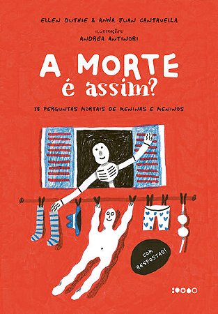 Morte e Assim , A: 38 Perguntas Mortais de Meninas e Meninos