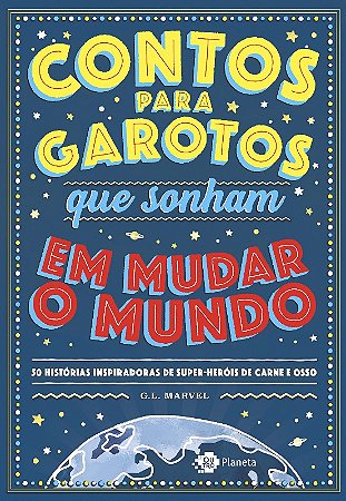 Contos para Garotos Que Sonham em Mudar o Mundo
