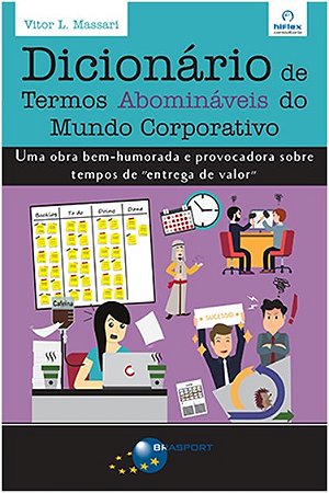 Dicionario de Termos Abominaveis do Mundo Corporativo