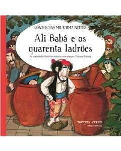 Ali Baba e os Quarenta Ladroes - Contos das Mil e Uma Noites