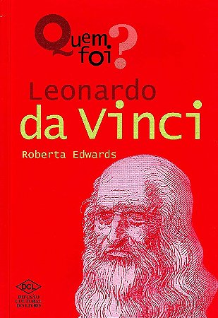 Quem Foi   Leonardo da Vinci