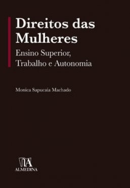 Direitos das Mulheres: Ensino Superior, Trabalho e Autonomia