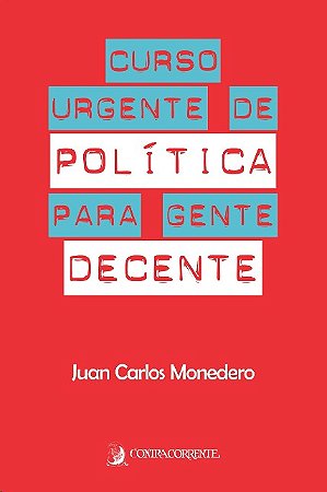 Curso Urgente de Politica para Gente Decente