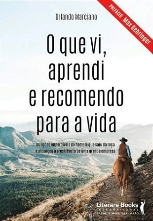 Que Vi, Aprendi e Recomendo para a Vida, O