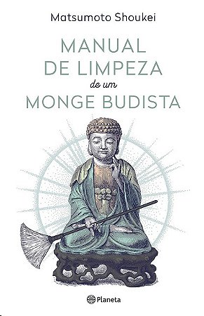 Manual de Limpeza de Um Monge Budista