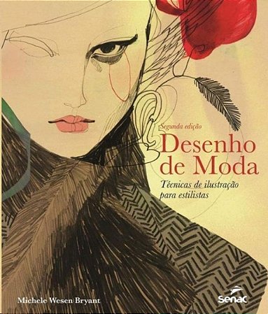 Desenho de Moda - Tecnicas de Ilus.para Estilistas