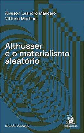 Althusser e o Materialismo Aleatorio
