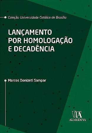 Lancamento por Homologacao e Decadencia