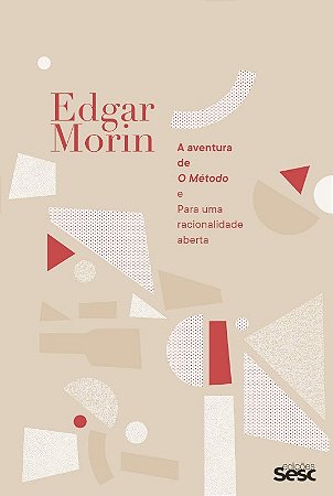 Aventura de o Metodo e para Uma Racionalidade Aberta, A