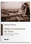 Todos os Monstros da Terra - Bestiários do Cinema e da Literatura