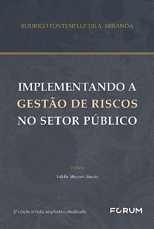 Implementando a Gestao de Riscos no Setor Publico