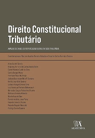 Direito Constitucional Tributario: Analise de Casos de Repercussao Geral em