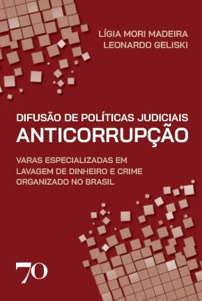 Difusao de Politicas Judicias Anticorrupcao: Varas Especializadas em Lavage
