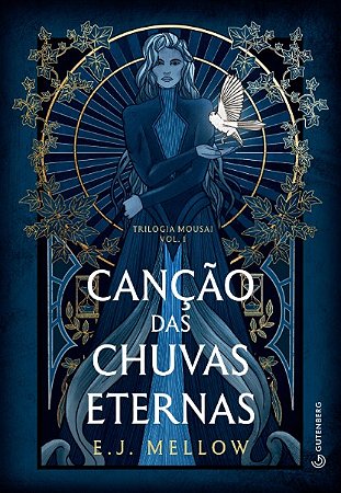 Cancao das Chuvas Eternas: Trilogia Mousai Vol. 1