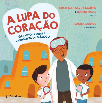 Lupa do Coracao, A: Uma Historia sobre a Importancia do Dialogo